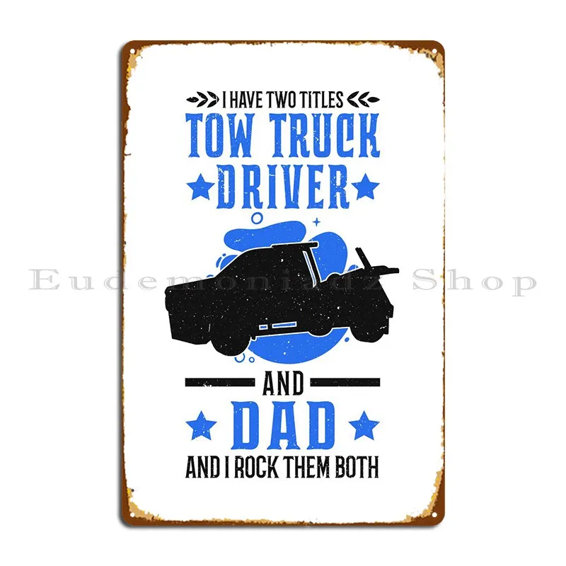 Tow Truck Dad Metal Signs Retro Wall Decor Bar Wall Decor Print Tin Sign Poster