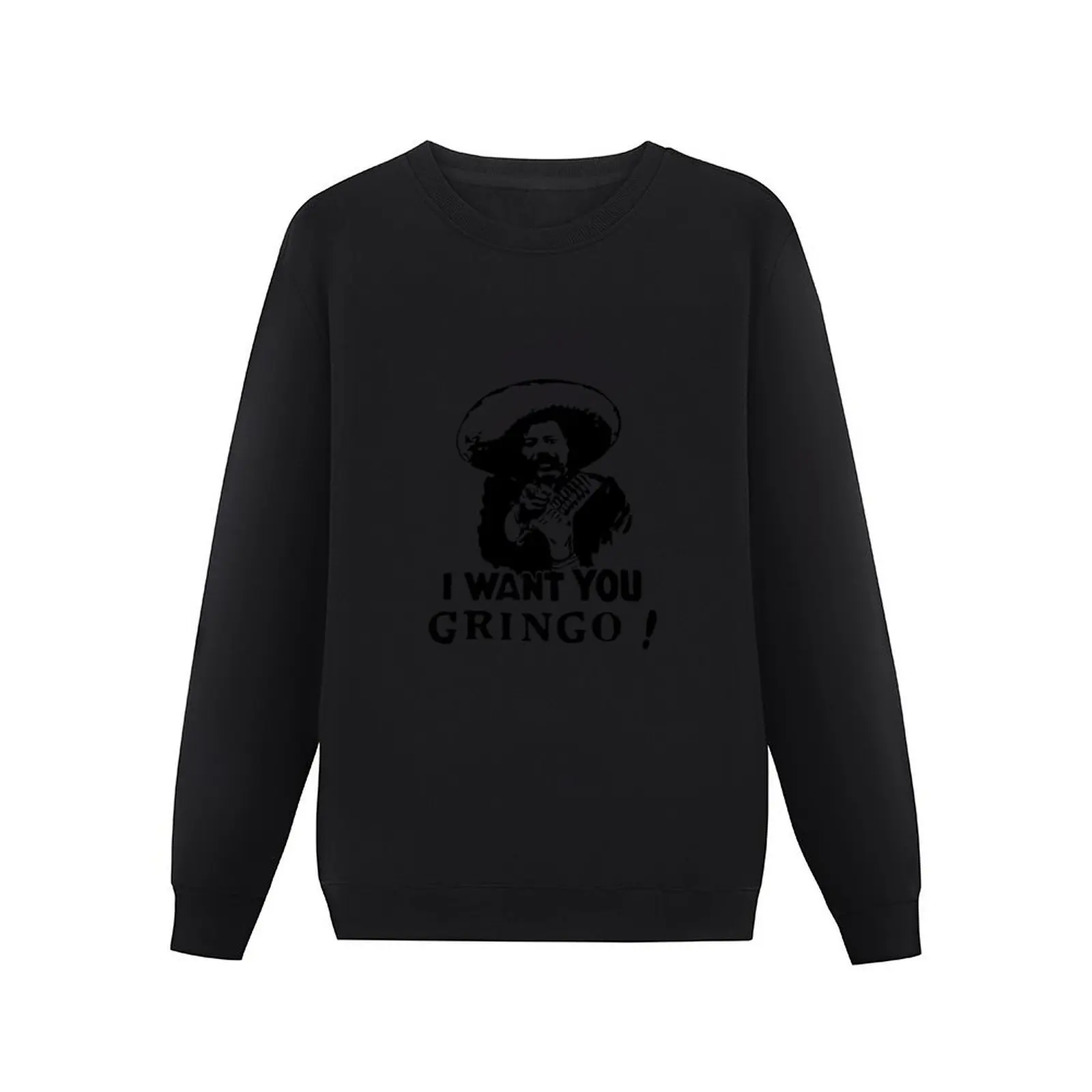 Pancho Villa is looking for gringos Pullover Hoodie mens designer clothes new sweatshirt