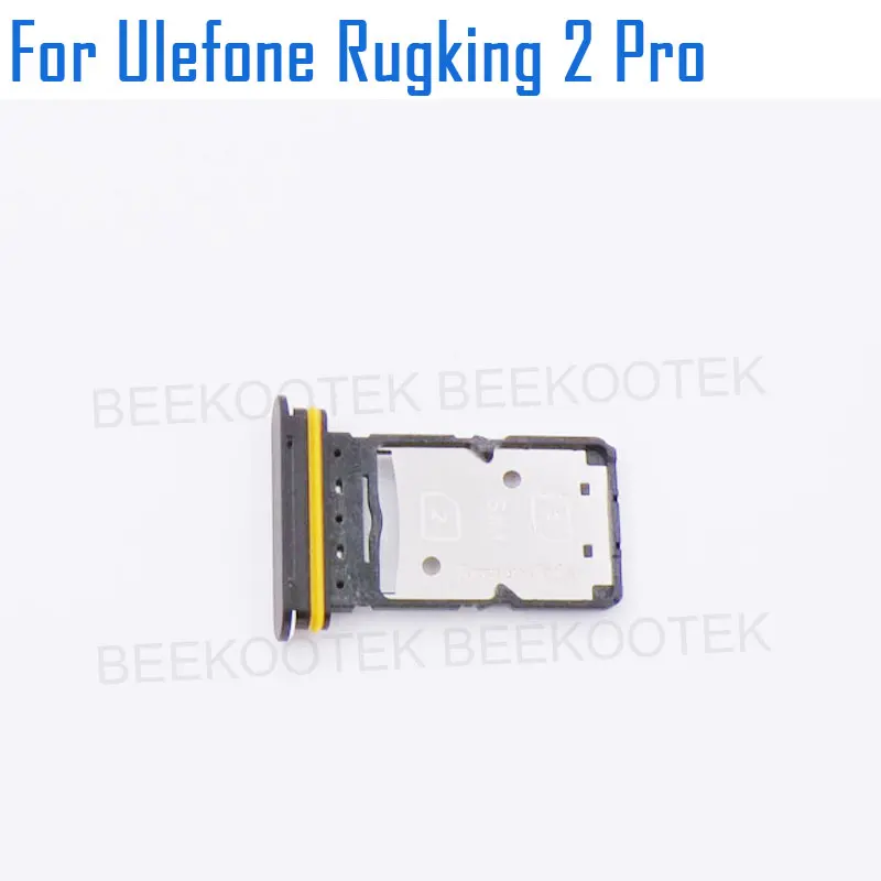 New Original Ulefone Rugking 2 Pro SIM Card Tray SIM Card Tray Holder Card Slot Adapter For Ulefone RugKing 2 Pro Smart Phone