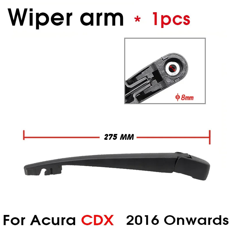 Car Wiper Blade For Acura CDX 2016-2021 Rear Back Windshield Windscreen Rear Wiper 305mm+Arm 275mm Car Accessories