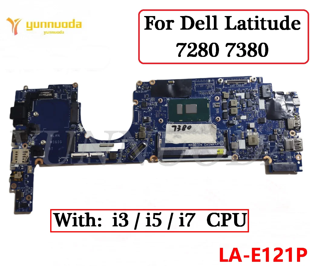 LA-E121P For Dell Latitude 7280 7380 Laptop Motherboard With I3 I5 I7 CPU CN-0GDK56 CN-0K50WH CN-0X0FTD CN-09PJNK 100% Tested