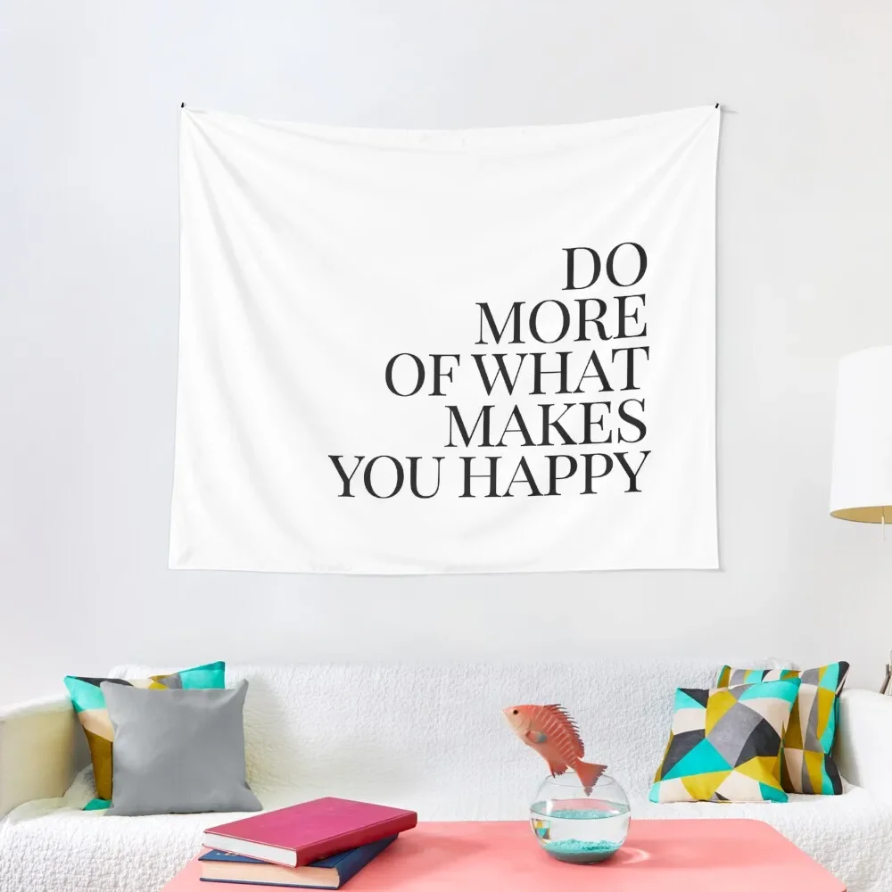 

Do more of what makes you happy art Tapestry Art Mural Anime Decor Aesthetics For Room Japanese Room Decor Tapestry