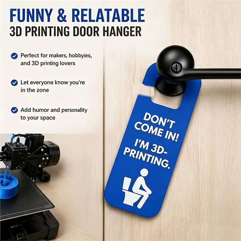 WORTHOWN-Funny 3D Printing Door Hanger Sign - Don't Come In I'm 3D Printing - Perfect For Tech Enthusiasts