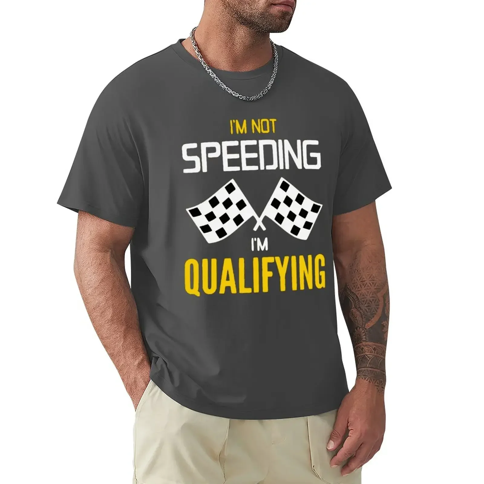 

I'm not SPEEDING I'm QUALIFYING! T-Shirt shirts graphic tee rapper graphic tees street wear anime mens workout shirts