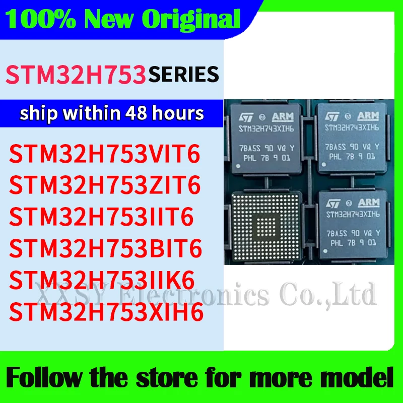 STM32H753VIT6  STM32H753XIH6  STM32H753ZIT6  STM32H753IIT6  STM32H753BIT6  STM32H753IIK6   Original In stock 48 hours ship