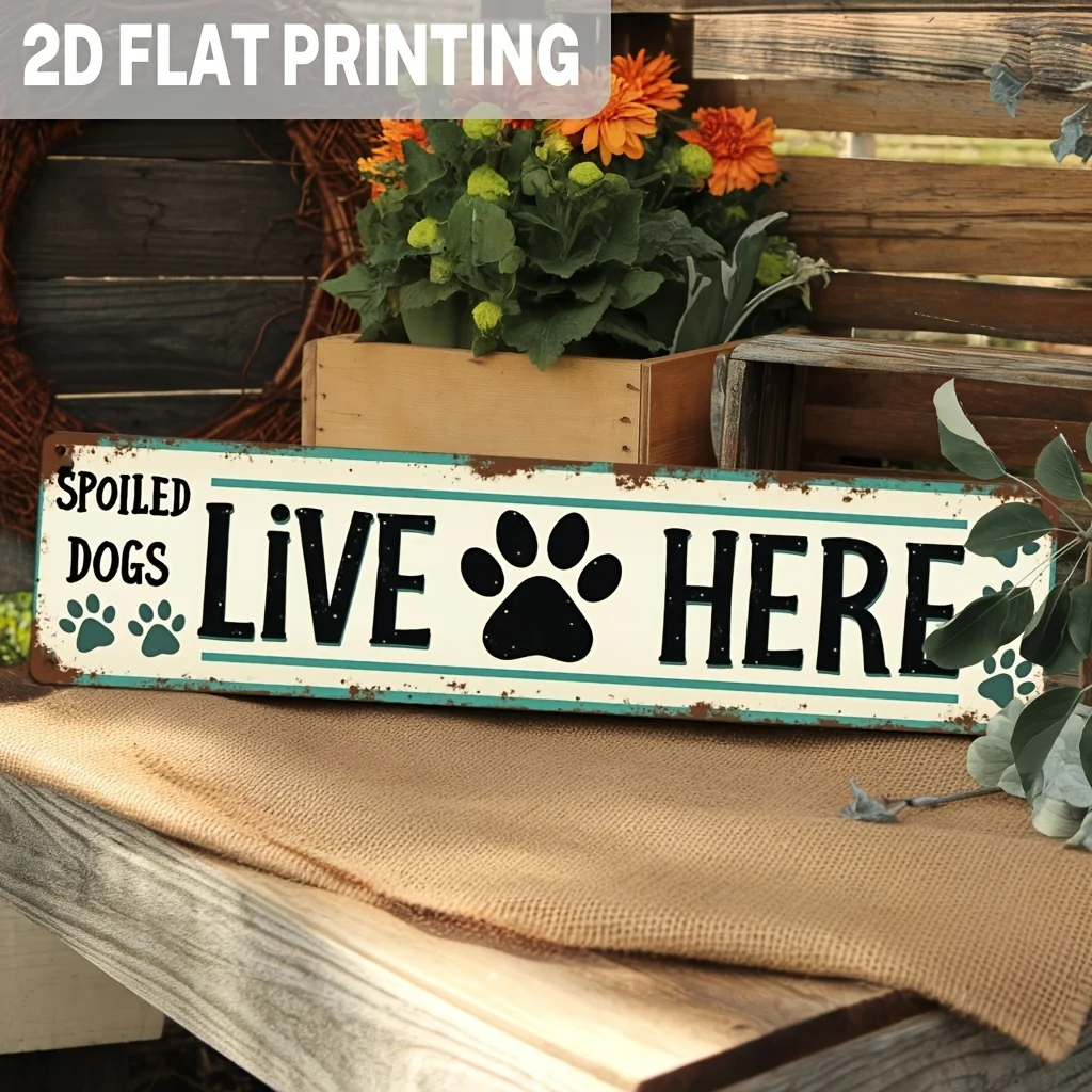 1pc Funny Spoiled Dogs Live Here Metal Sign Rustic Wall Decor for Animal Lovers, Dog Enthusiasts, Pet Owners, Kennels, Garden
