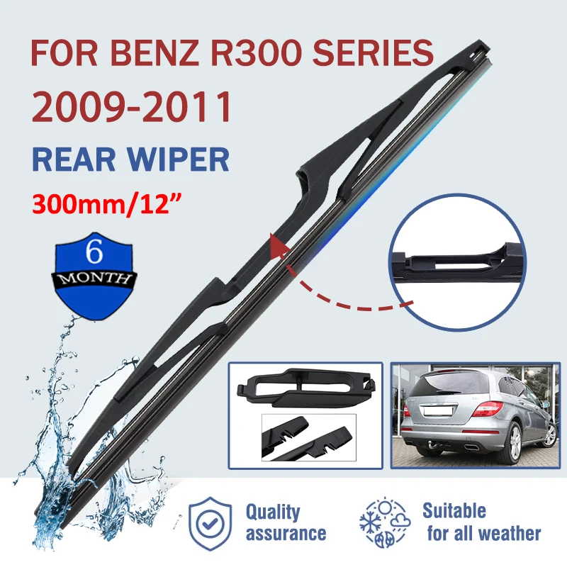 

12" Car Rear Windshield Soft Rubber Wiper HD Quiet Automotive Wiper Car Accessories For Mercedes Benz R300 SERIES 2009-2011