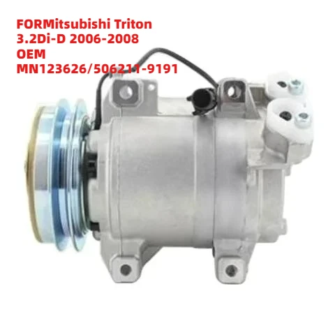 

High Durability FORMitsubishi Triton 3.2Di-D 2006-2008 OEM MN123626/506211-9191 12 Auto AC Compressor