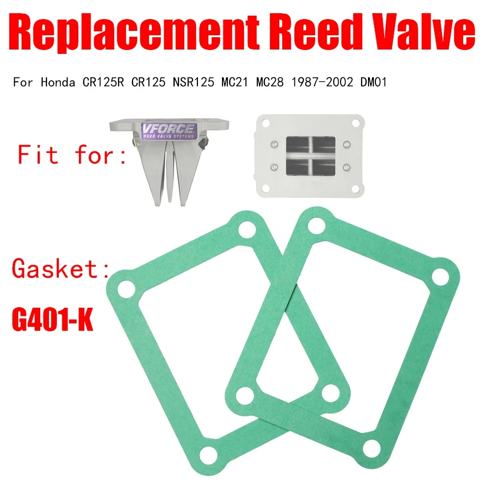 

2PCS/1PCS Gasket G401-K Replacement Reed Valve Vforce 3 V4R01D V301A DM01 For Honda CR125R CR125 NSR125 MC21 MC28 1987-2002 DM01