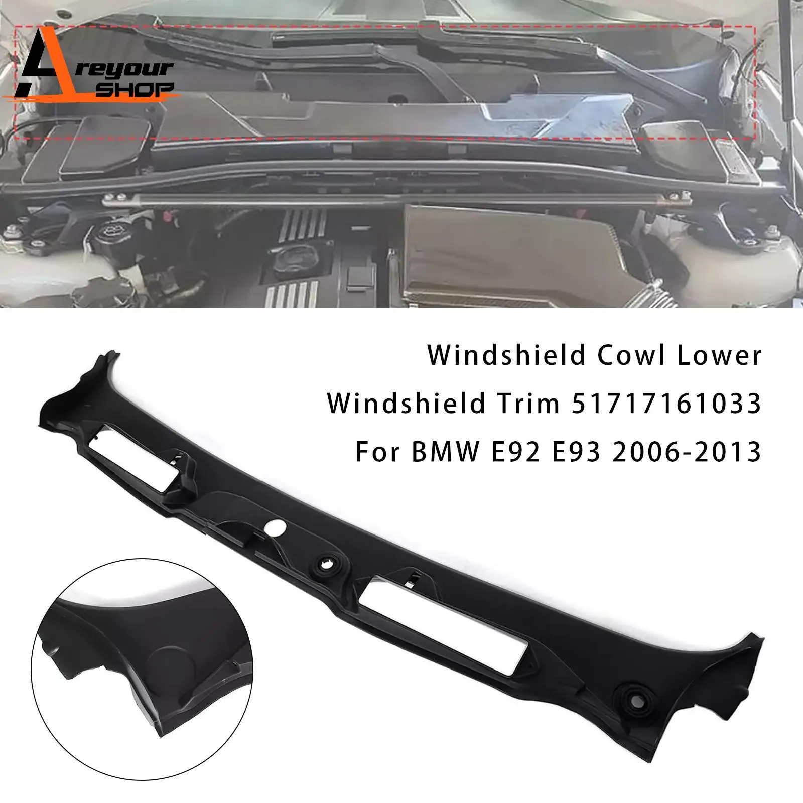 

Windshield Cowl Lower Windshield Trim 51717161033 for BMW E92 E93 2006 2007 2008 2009 2010 2011 2012 2013