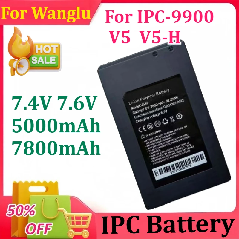 New 7.4V 7.6V 5000/7800mAh for Wanglu IPC-9900/IPC-9800 V5  V5-H  IPC Battery