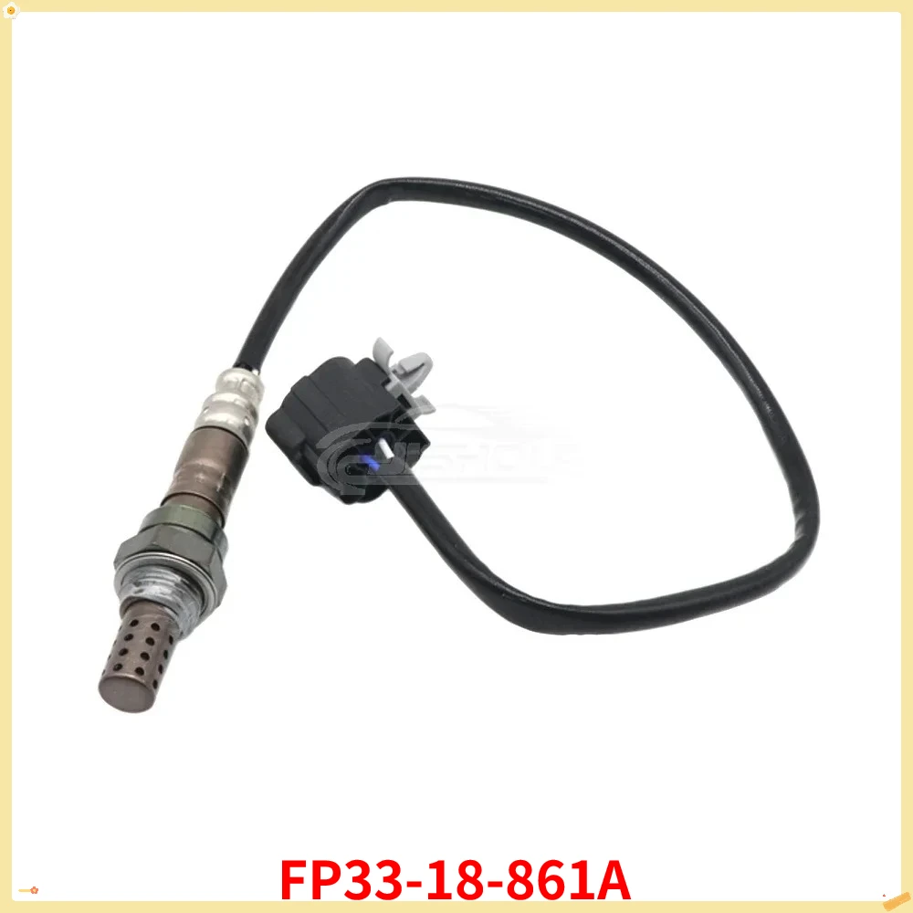 New Car Air Fuel Ratio O2 Oxygen Lambda Sensor FP33-18-861A FP3318861A For MAZDA 323 PREMACY 1.9L 626 1.8L 2.0L 1998-2005