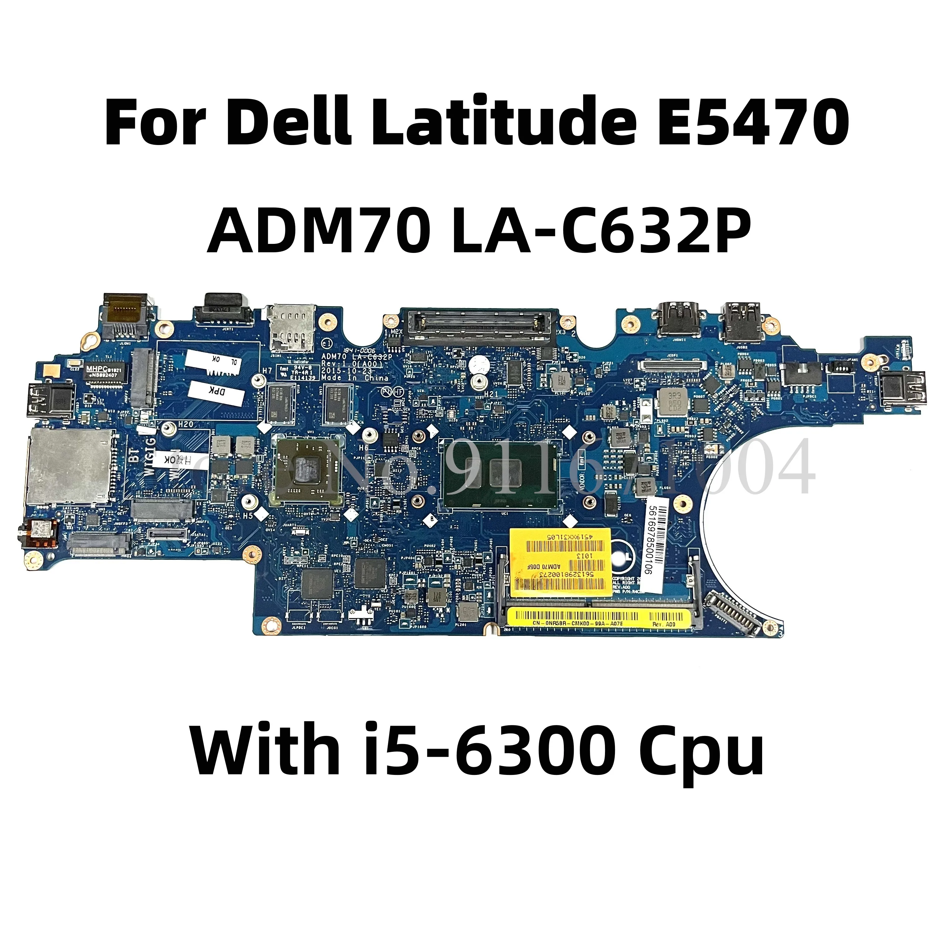 

Used Working Good For Dell Latitude E5470 Motherboard With i5-6200/6300U CPU 0DN9PC CN-0DN9PC ADM70 LA-C632P Tested Well