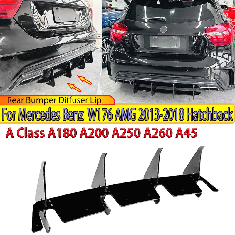 

For Mercedes Benz A Class W176 A180 A200 A250 A260 A45 AMG 2013-2018 Hatchback Rear Bumper Diffuser Lip Refit Splitter Body Kit