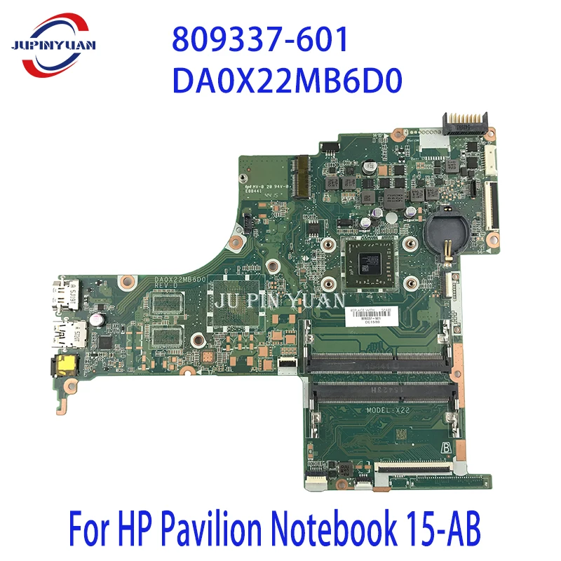 

Материнская плата для ноутбука HP Pavilion 15-AB 809335-601 809336-601 809337-601 DA0X22MB6D0, 100% полностью протестированная материнская плата для ноутбука