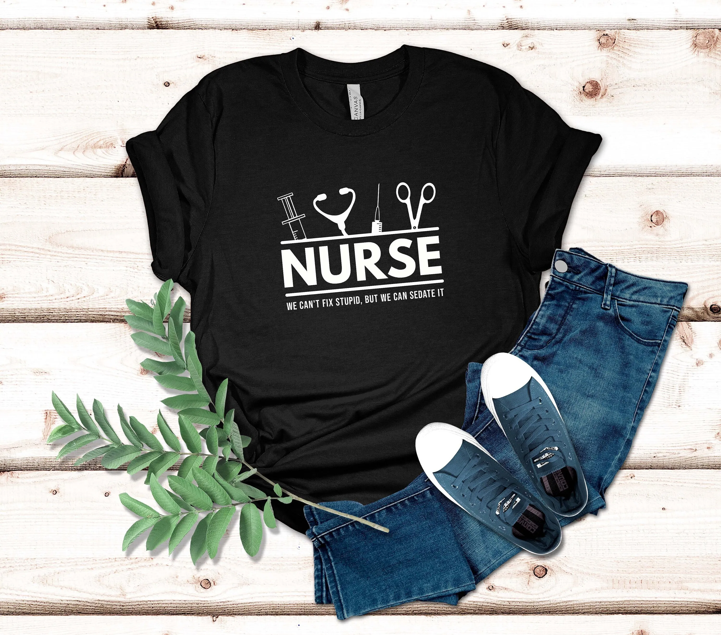 Nurse We Can'T Fix Stupid But Can Sedate It T Shirt For Nurses Embrace Your Sense Of Humor With Style Nursing Student