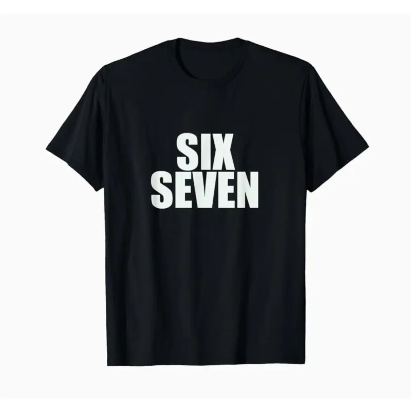 Camiseta negra con cuello redondo para hombre, camiseta gráfica Six Seven, camiseta de cumpleaños S-3XL, regalos divertidos para hombres WHX 180g