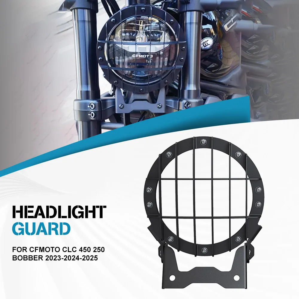 FOR CFMOTO CLC 450 250 Bobber 2023-2024-2025 New Motorcycle Accessories Headlight Protector Grille Guard Cover CLC450 250CLC