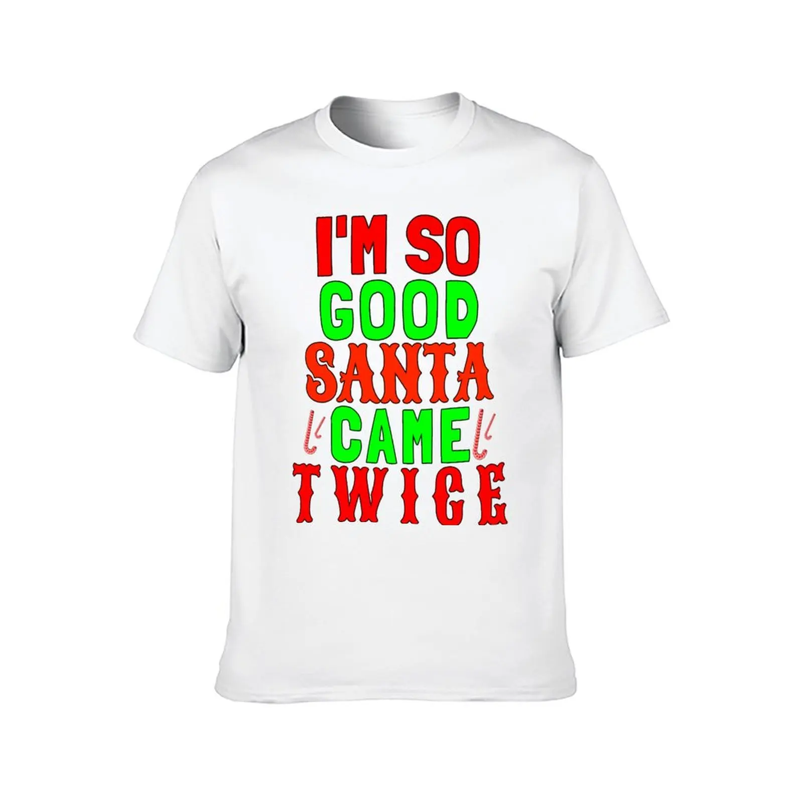 Funny Inappropriate Christmas, I'm So Good Santa Came twice T-Shirt blue archive luxury t-shirt mens t shirts top quality