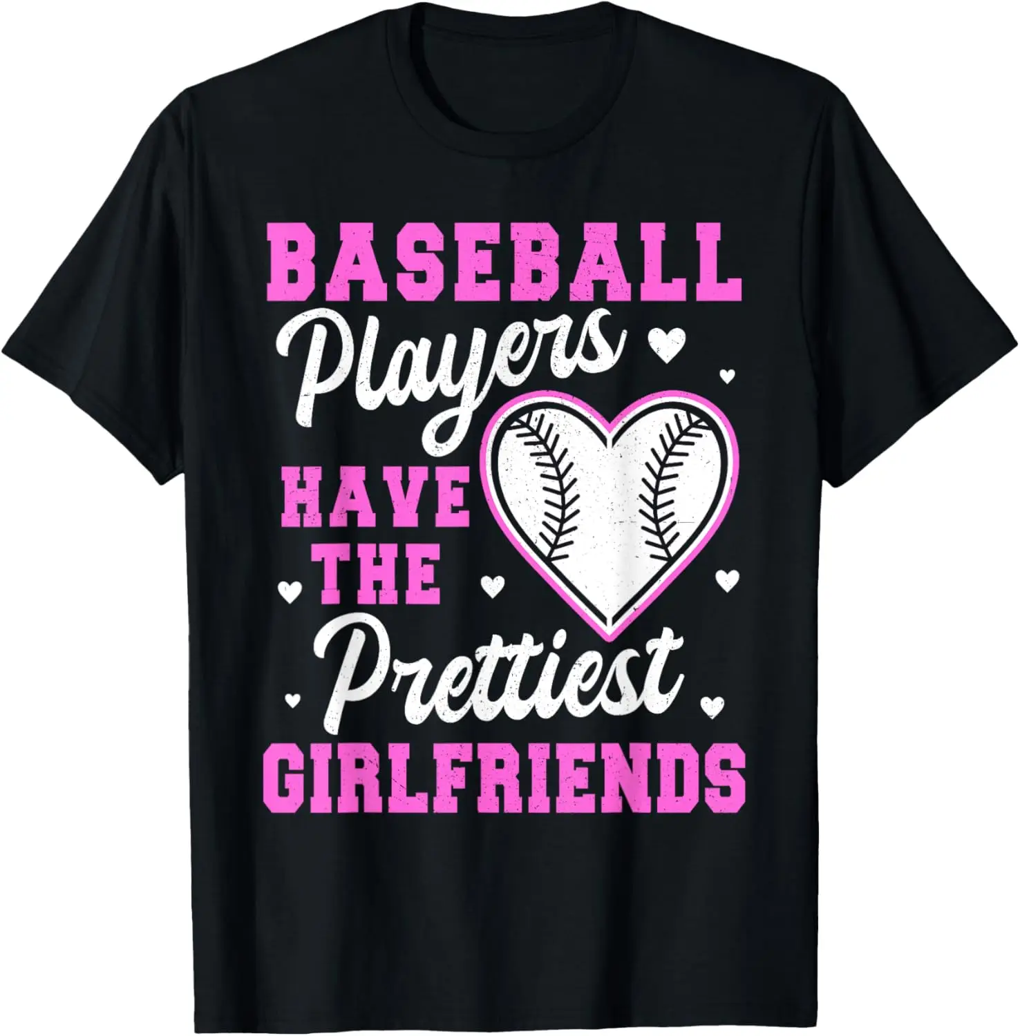 Baseball Players Have The Prettiest Girlfriends Softball T-Shirt