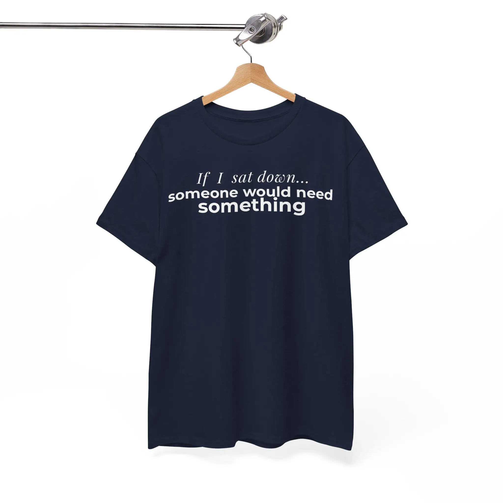 Cadeau t-shirt drôle pour parents |   Si j'avançais en marchant, quelqu'un aurait besoin de quelque chose |   T-shirt pour maman et papa, chemise pour parents fatigués