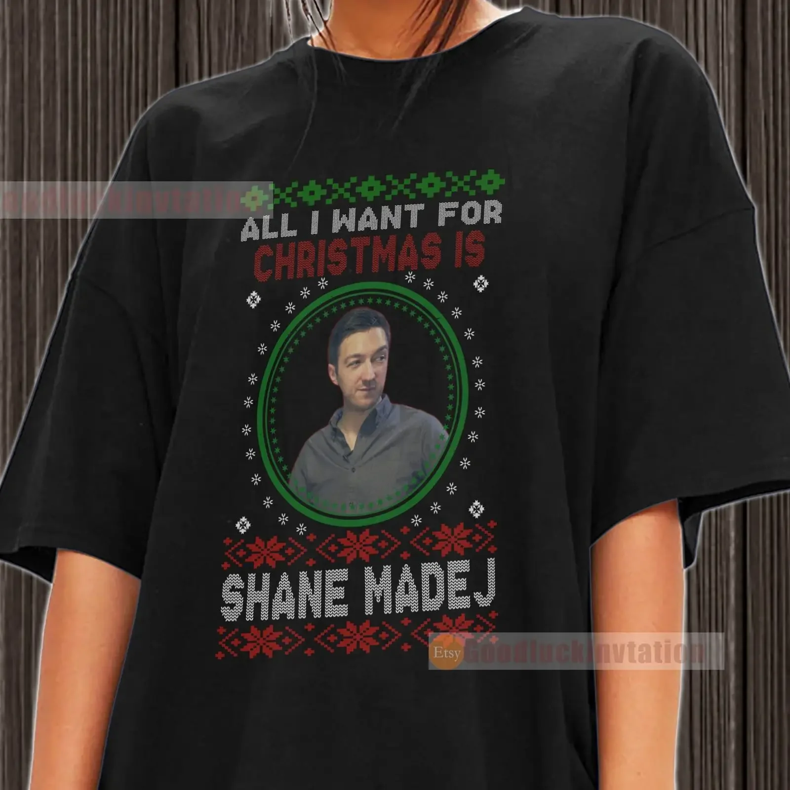 All I Want For Christmas Is Shane Madej T Shirt Funny Ugly Sweater Cotton Vintage vintage Washed homme streetwear Stretched