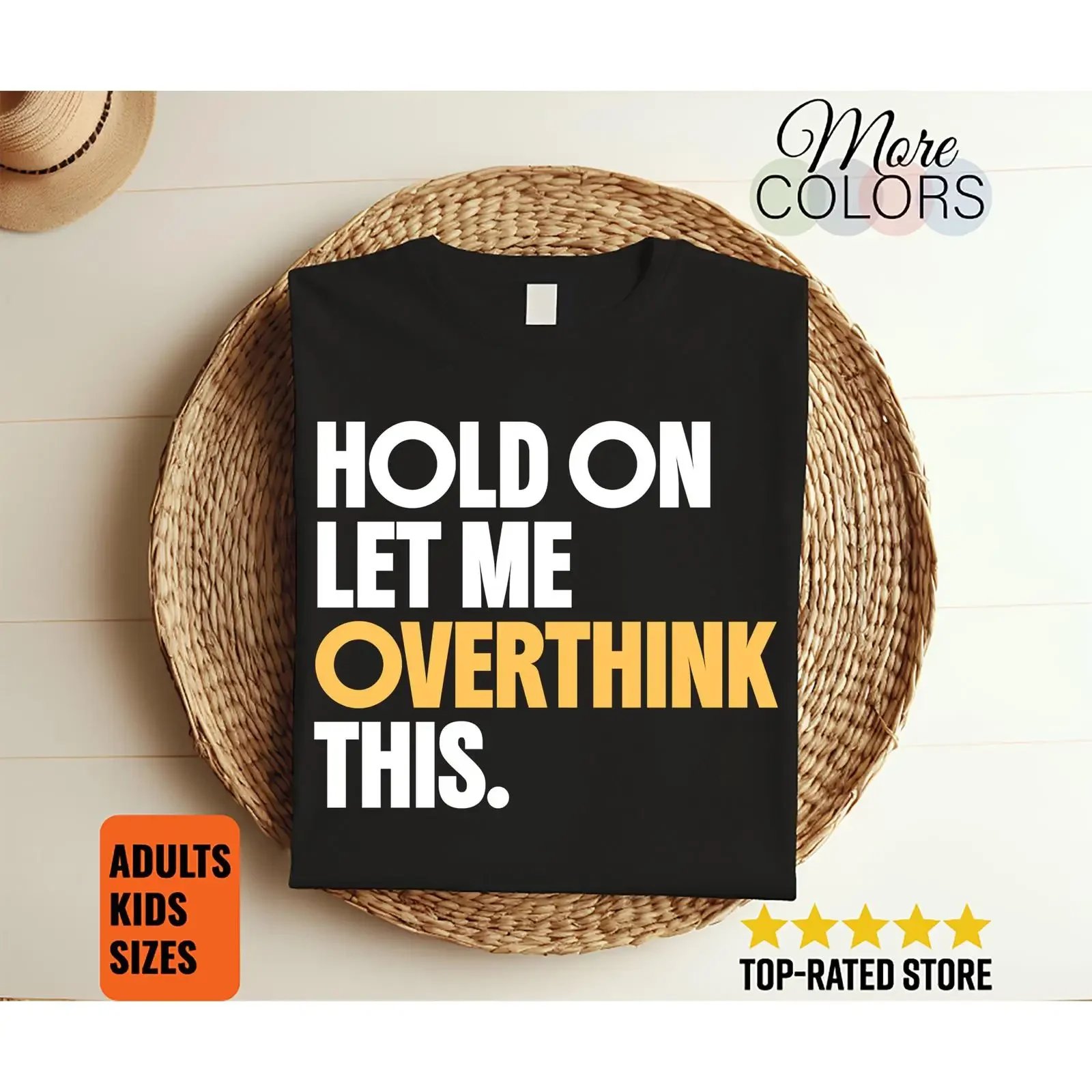 Hold On Let Me Overthink This Funny Quote T Shirt Anxiety Introvert Sarcastic Mental Health for Adults Kids vintage Washed