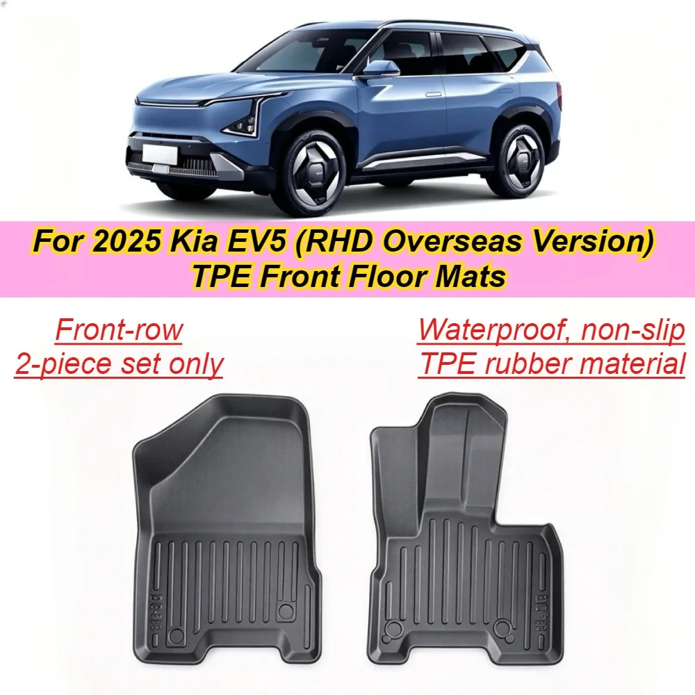 pour-le-suv-kia-ev5-2025-entierement-electrique-version-rhd-pour-l'etranger-tapis-de-sol-interieur-impermeable-et-antiderapant-en-tpe-pour-la-premiere-rangee