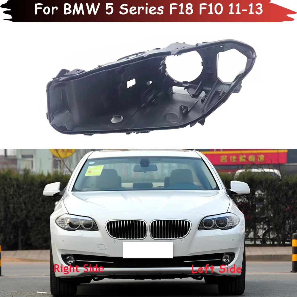 

Headlight Base For BMW 5 Series F18 F10 2011-2013 Headlamp House Car Rear Base Front Auto Headlight Back House Head Lamp Shell