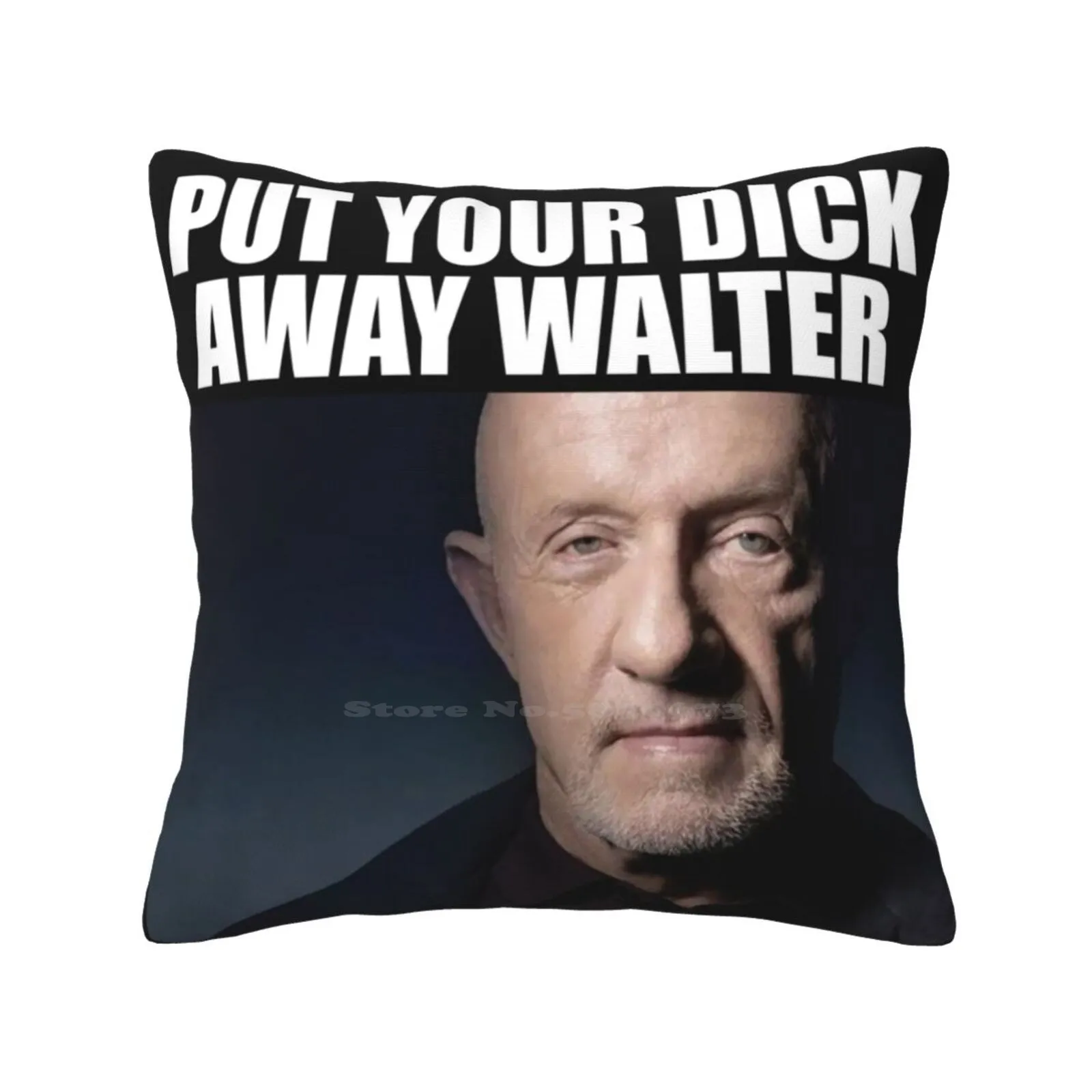 Put Your D * Away Walter Fashion Sofa Throw Pillow Cover Pillowcase Walter White Better Call Saul Saul Goodman Mike Ehrmantraut