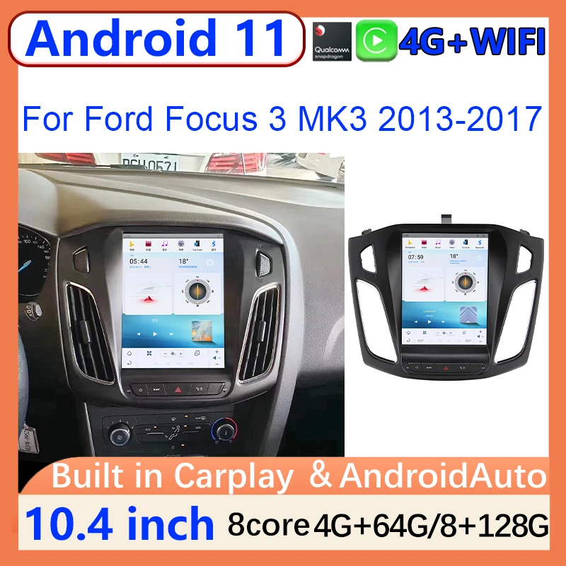 

10.4" Qualcomm 128G Android 11 Car Multimedia Player Stereo Radio GPS Navigation For Ford Focus 3 MK3 2013-2017 Carplay Auto DSP