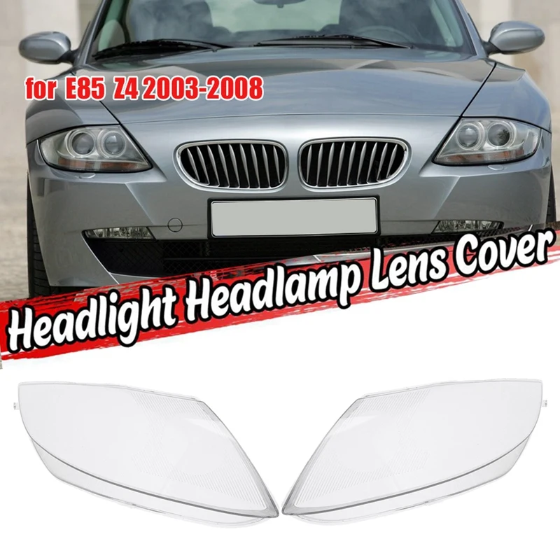 For -BMW Z4 E85 2003-2008 Car Headlight Cover Headlamp Transparent Lampshade Shell Lens Glass