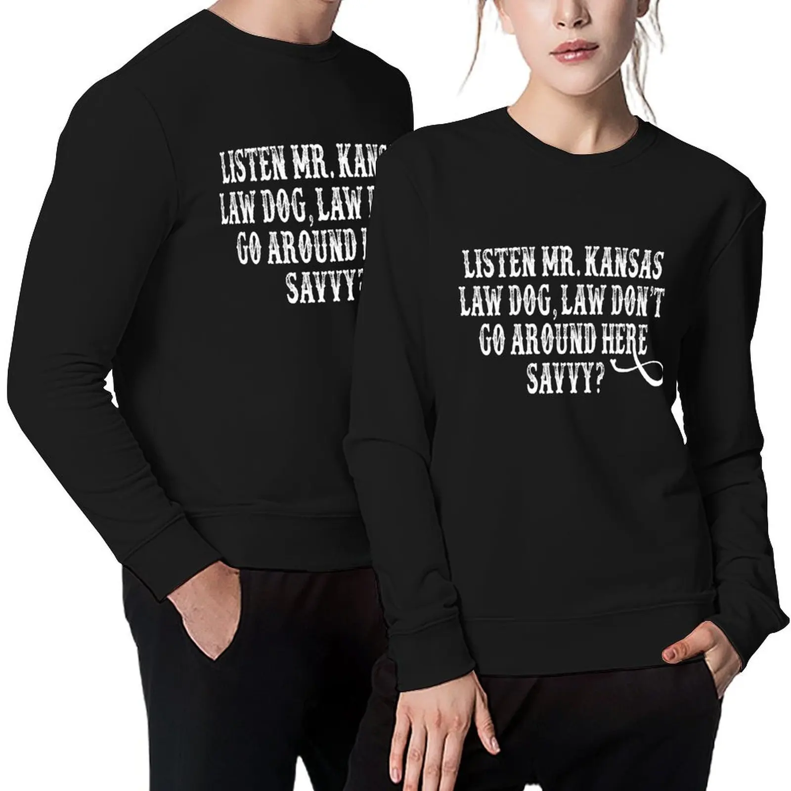 

Tombstone Quote - Listen Mr. Kansas Law Dog Pullover mens clothes men's sweat-shirt set japanese style men's sweatshirts