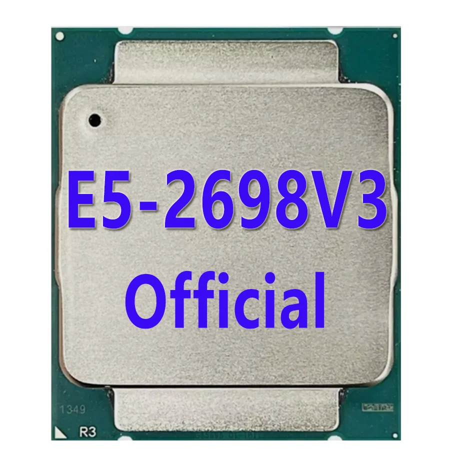 

E5-2698V3 Official Verasion SR1XE ChatGpt Xeon CPU Processor 2.30Ghz 16-Core 40M 3TPD 135W FCLGA2011-3 For X99 Motherboard