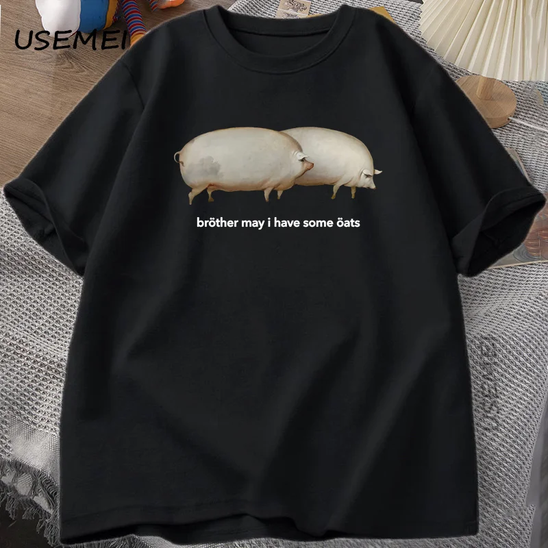 Brother May I Have Some Oats T-shirt Men Women Funny Pig Graphic Tees Harajuku Loose Casual Short Sleeve Printed Tshirt Summer
