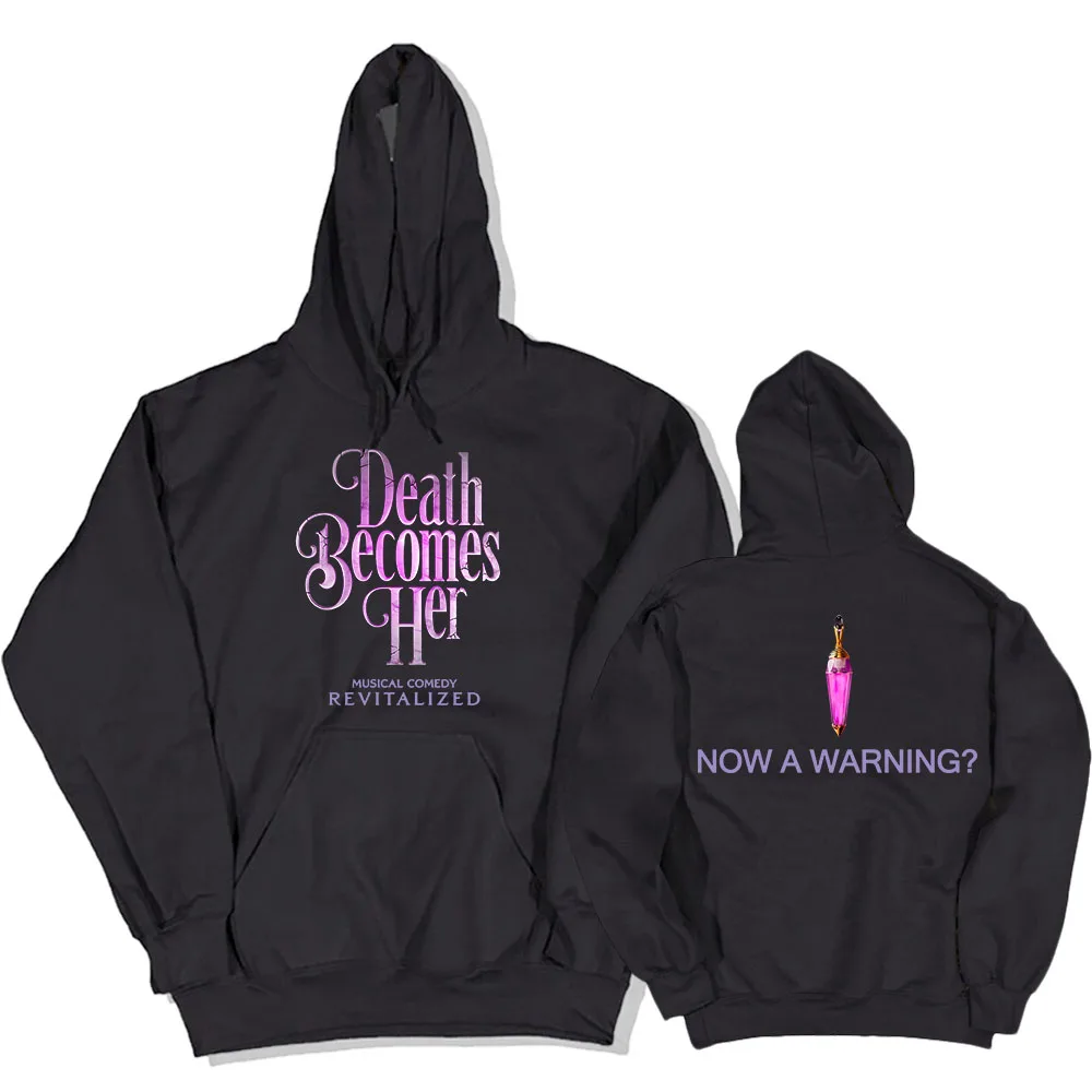 

Now A Warning Hoodies DEATH BECOMES HER FIM Printing Sweatshirts for Winter Hooded Long Sleeve Female Sudaderas Unisex Clothing