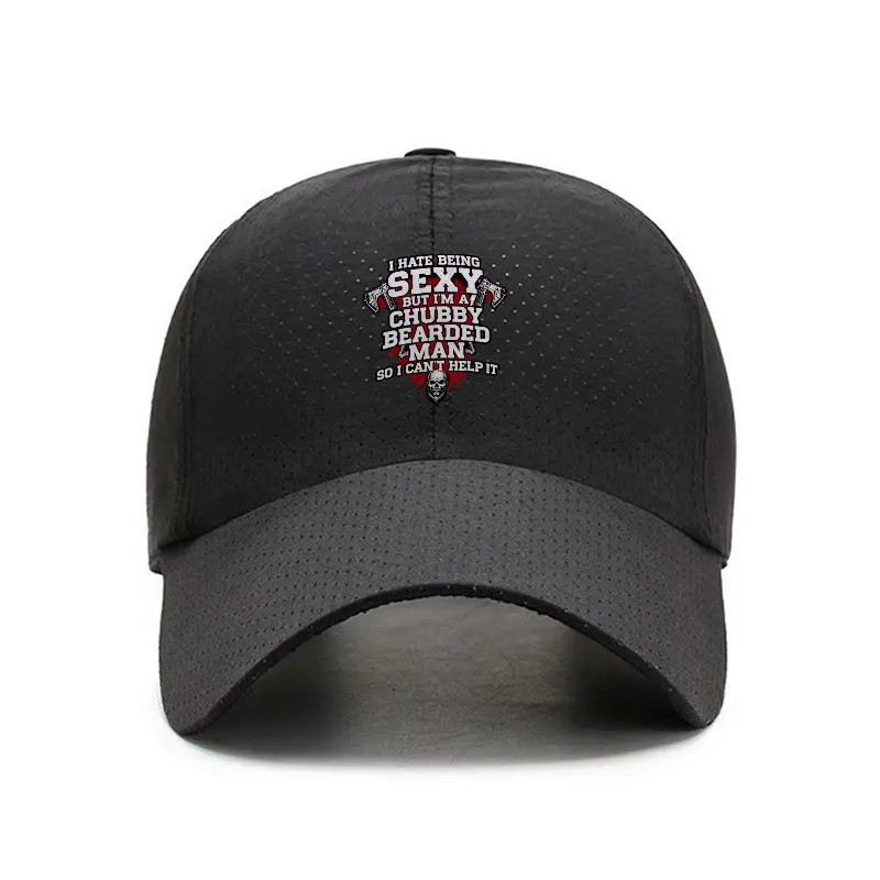 I Hate Being Sexy Chubby Bearded Man Quick Dry Baseball Cap Outdoor Fishing Hat