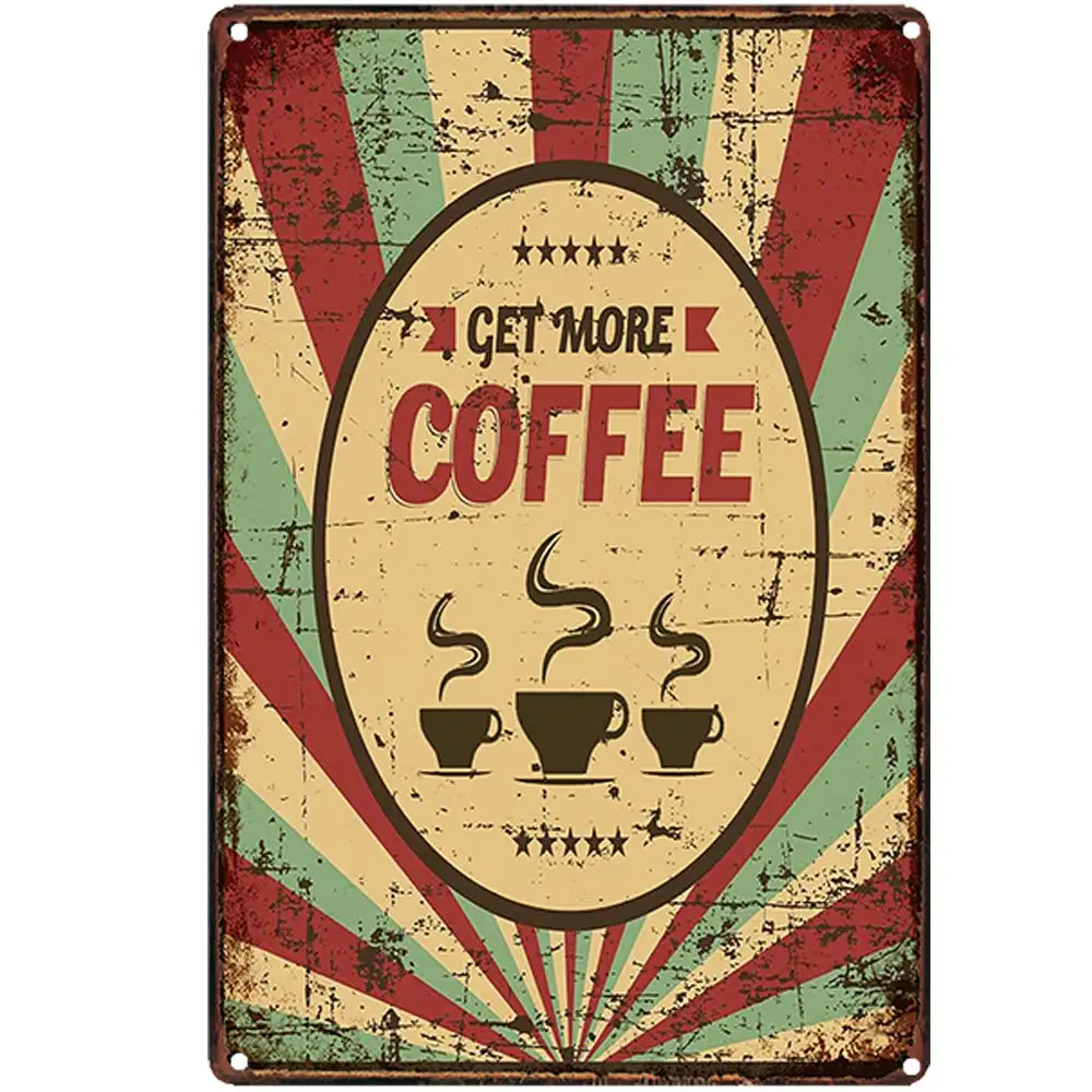 

Vintage Design Get More Coffee Tin Metal Signs Wall Art | Thick Tinplate Print Poster Wall Decoration for Cafe/Kitchen/Coffee C