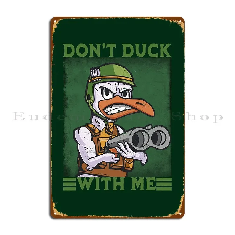 Don T Duck With Me Funny Hunter With Shotgun Metal Sign Cinema Rusty Home Printing Cinema Tin Sign Poster