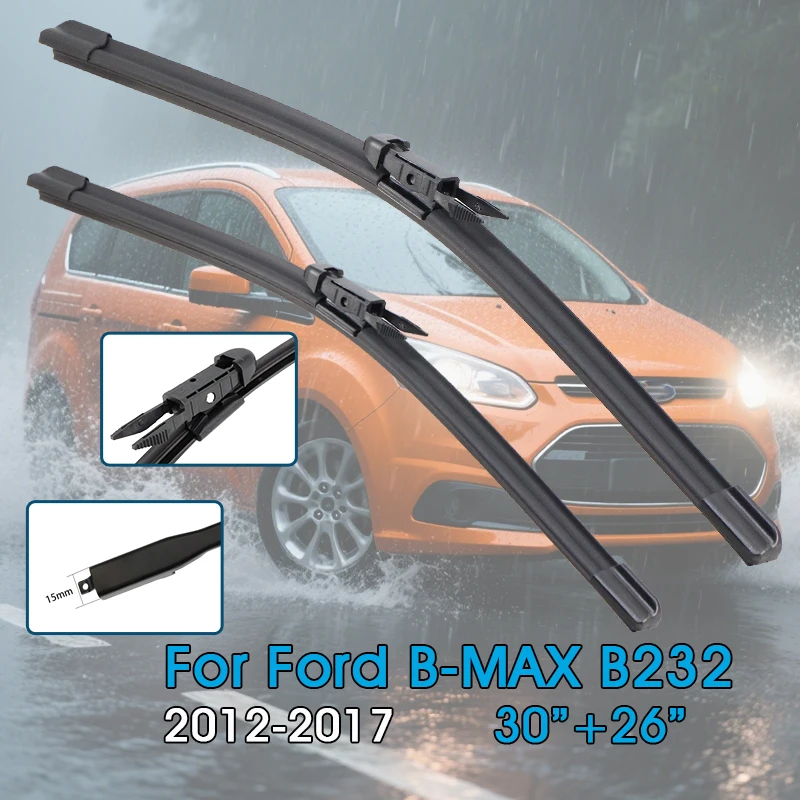 Auto Wischerblätter 30 "+ 26" Für Ford B-MAX B232 2012-2017 Windschutzscheibe Windschutzscheibe Frontscheibe Klingen auto Zubehör