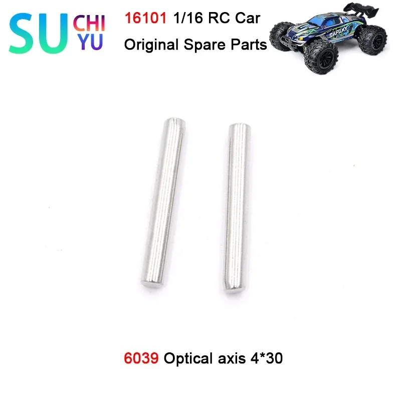 SCY 16101 1/16 RC Car Original Spare Parts 6039 Optical axis 4*30