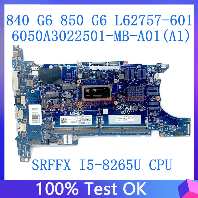 L62757-601 L62757-501 L62757-001 Mainboard For HP 840 G6 850 G6 With SRFFX I5-8265U CPU 100% Tested Good 6050A3022501-MB-A01(A1)