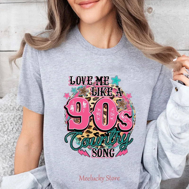 As mulheres me amam como uma camiseta estampada de música country dos anos 90, blusa casual feminina, moda verão