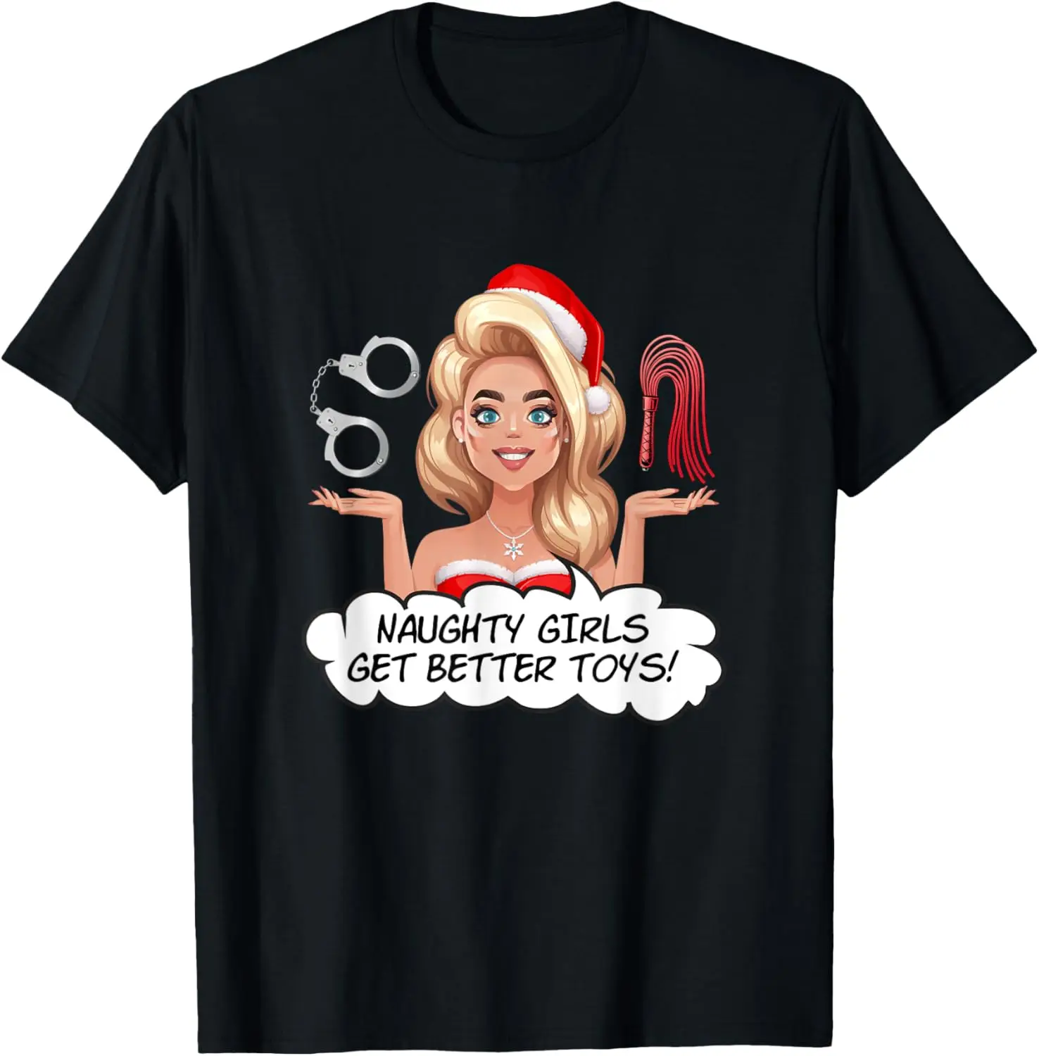 Gadis Nakal Dapatkan Mainan Lebih Baik - T-Shirt Natal Nakal & Kotor