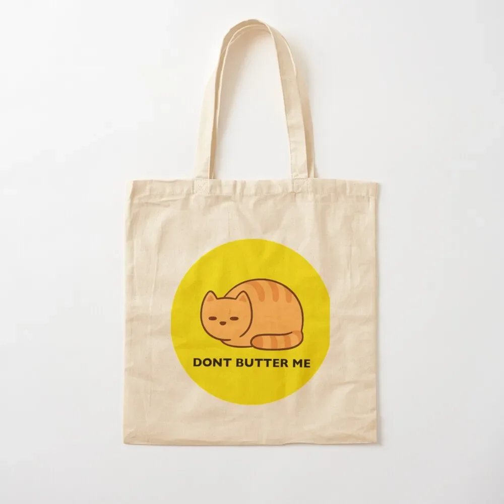 

DONT BUTTER ME Tote Bag shopping trolley bag shopping cart bags Tote Bag