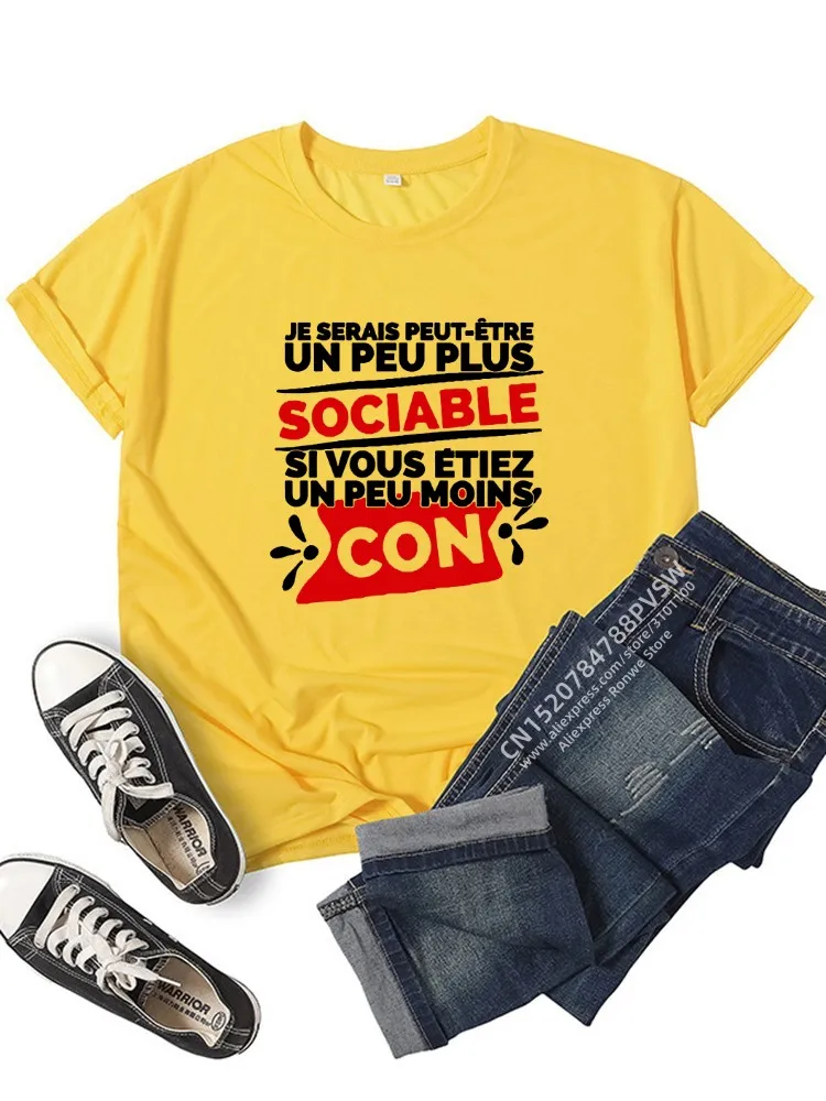 Camiseta de hombre para mujer, camiseta de hombre, Je Serais, Peu, Un Peu Plus, Sociable si né étiez, Un Peu Moins