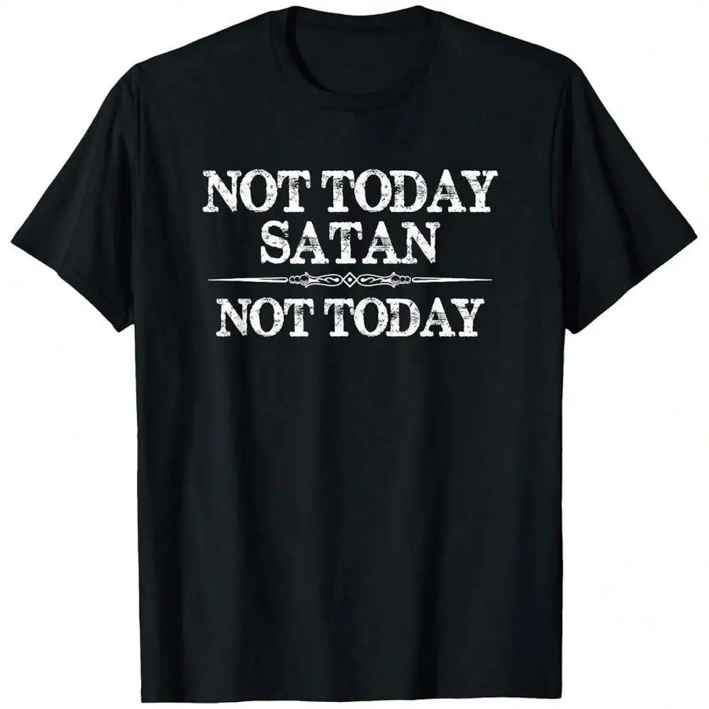 100_ Pure Cotton Pure Crew Neck T-Shirt With _NOT TODAY SATAN_