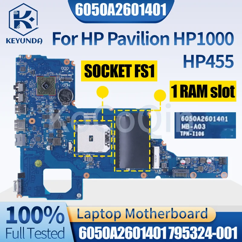 

For HP Pavilion HP455 HP1000 Notebook Mainboard 6050A2601401 795324-001 AMD 1 RAM SLOT Laptop Motherboard Tested