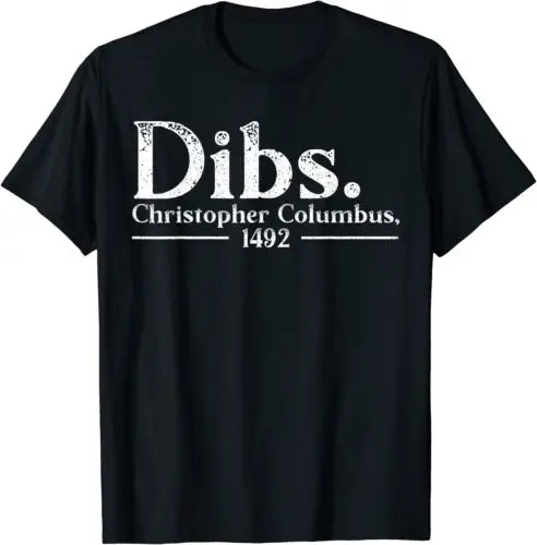 NEW LIMITED Dibs Christopher Columbus Day 1492 Italian American T-Shirt