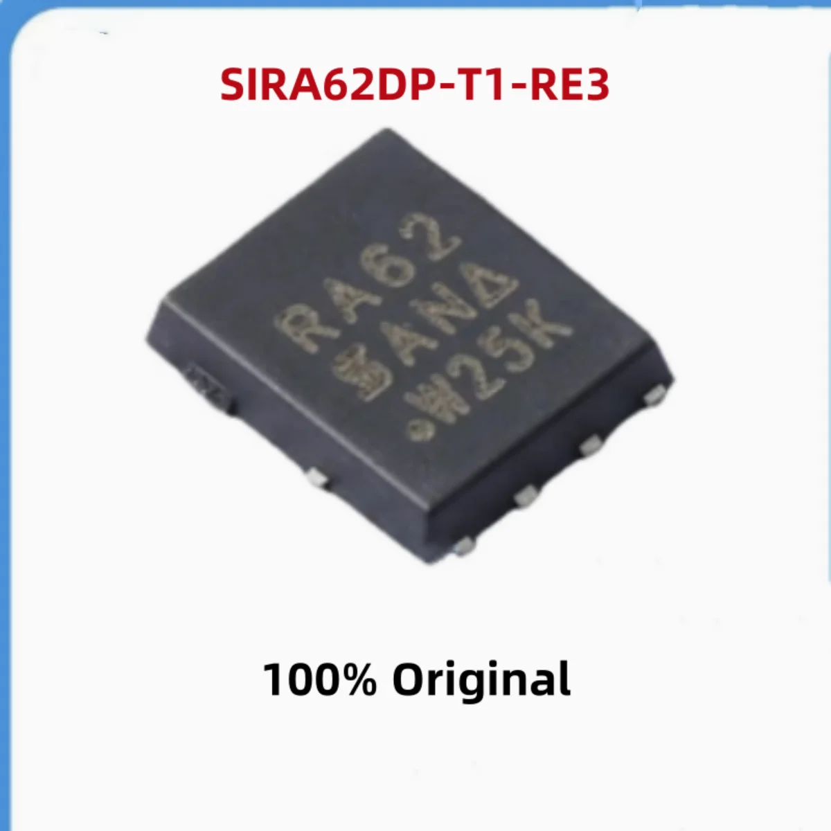 

5PCS 100% New SIRA62DP-T1-RE3 RA62 SIRA00DP-T1-GE3 RA00 SIRA80DP-T1-RE3 RA80 PowerPAK-SO-8 Brand New Original Chips ic